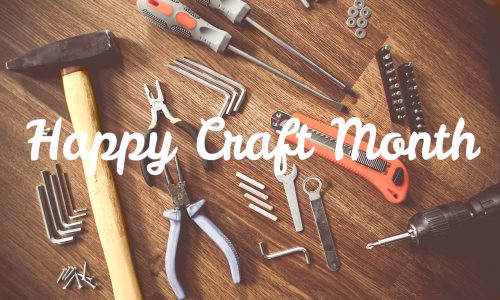 Happy Craft Month!